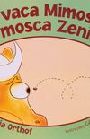 A Vaca Mimosa e a Mosca Zenilda