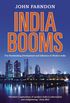 India Booms: The Breathtaking Development and Influence of Modern India (English Edition)