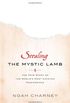 Stealing the Mystic Lamb: The True Story of the World