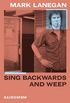 Sing Backwards and Weep: Memrias