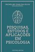 Pesquisas, Estudos e Aplicaes em Psicologia