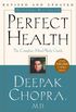 Perfect Health--Revised and Updated: The Complete Mind Body Guide (English Edition)
