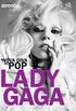 Lady Gaga: A Nova Diva do Pop