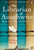 The Librarian of Auschwitz: The heart-breaking Sunday Times bestseller based on the incredible true story of Dita Kraus