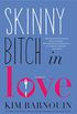 Skinny Bitch in Love: A Novel (English Edition)