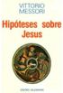 Hipóteses Sobre Jesus