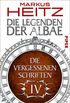 Die Vergessenen Schriften 4 (Die Vergessenen Schriften 4): Die Legenden der Albae (German Edition)
