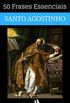 50 Frases Essenciais de Santo Agostinho