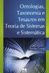 Ontologias, Taxonomia e Tesauros em Teoria de Sistemas e Sistemtica