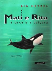 Mati e Rita: a orca e a caiara