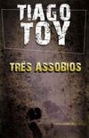 Trs Assobios  Tiago Toy