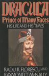 Dracula, Prince of Many Faces: His Life and His Times (English Edition)