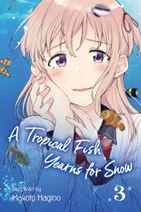 A Tropical Fish Yearns for Snow, Vol.3