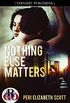 Nothing Else Matters (Romance on the Go Book 0) (English Edition)