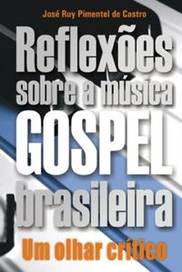 Reflexes sobre a msica gospel brasileira