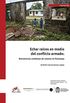 Echar races en medio del conflicto armado: Resistencias cotidianas de colonos de Putumayo (Spanish Edition)