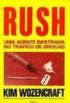 Rush- Uma Agente Infiltrada no Trafico de Drogas