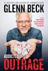 Addicted to Outrage: How Thinking Like a Recovering Addict Can Heal the Country (English Edition)