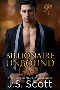 Billionaire Unbound ~ Chloe (The Billionaire