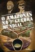 O Amazonas na 2 Guerra Mundial