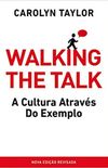 Walking The Talk - A Cultura Atraves Do Exemplo