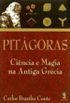 Pitgoras: Cincia e Magia na Antiga Grcia