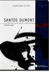 Santos Dumont - O Brasileiro Voador