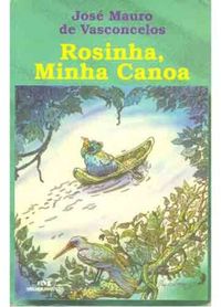 Rosinha, minha canoa