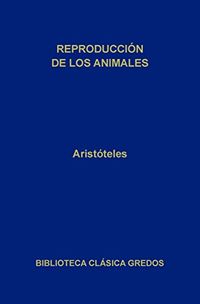 Reproduccin de los animales (Biblioteca Clsica Gredos n 201) (Spanish Edition)