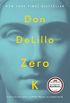 Zero K: A Novel (English Edition)