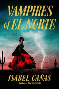 Vampires of El Norte (English Edition)