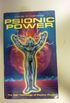Psionic Power: The High Technology of Psychic Power