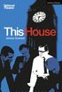 This House (Modern Plays) (English Edition)