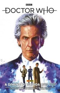 Doctor Who - A Dimenso Perdida - Livro Dois