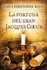 La fortuna del gran Jacques Coeur (Spanish Edition)