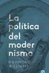 La poltica del Modernismo (Spanish Edition)