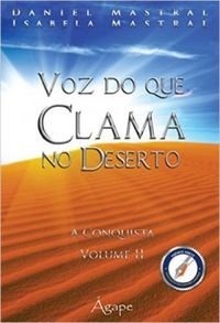 VOZ DO QUE CLAMA NO DESERTO - A CONQUISTA - VOLME 2