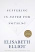 Suffering Is Never for Nothing (English Edition)