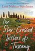 The Star-Crossed Sisters of Tuscany: A Novel (English Edition)