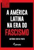A Amrica Latina na era do fascismo
