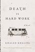 Death Is Hard Work: A Novel (English Edition)