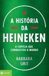 A Histria da Heineken