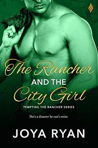 The Rancher and The City Girl (Temping the Rancher Book 1) (English Edition)