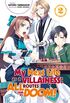 My Next Life as a Villainess: All Routes Lead to Doom! Volume 2 (Light Novel) (English Edition)