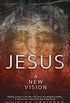 Jesus: A New Vision (English Edition)