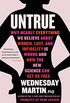 Untrue: Why Nearly Everything We Believe About Women, Lust, and Infidelity Is Wrong and How the New Science Can Set Us Free (English Edition)