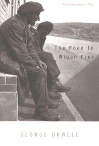 The Road to Wigan Pier (English Edition)