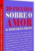 20 Fices Sobre o Amor & Ribeiro Preto