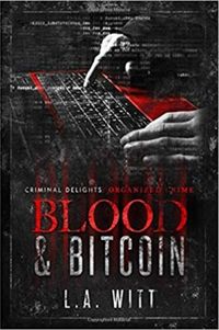 Blood & Bitcoin: Organized Crime