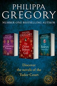Philippa Gregory 3-Book Tudor Collection 1: The Constant Princess, The Other Boleyn Girl, The Boleyn Inheritance (English Edition)